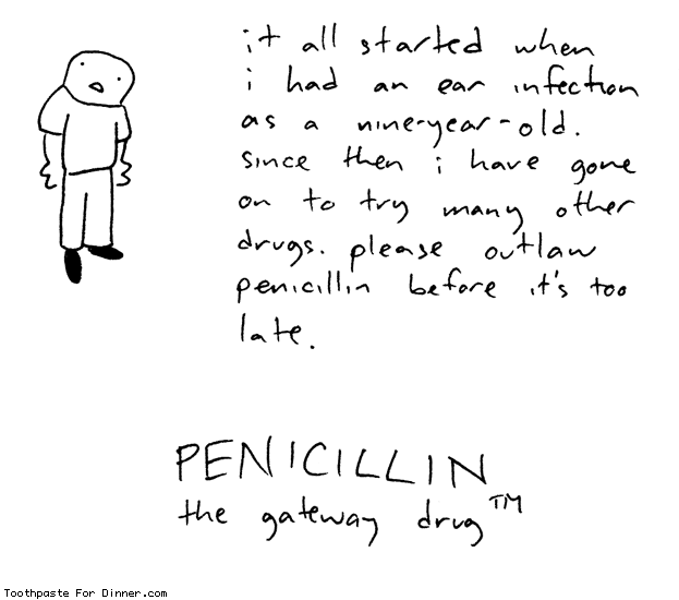 penicillin-the-gateway-drug.gif