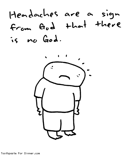 Headaches Are a Sign from God…